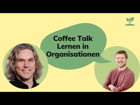Coffee Talk: Lernen in Organisationen mit Johannes Willms thumbnail