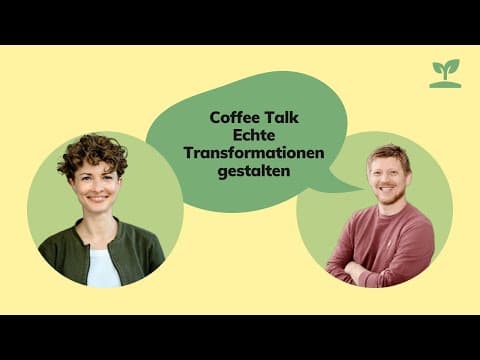 Coffee Talk: Echte Transformationen gestalten mit Anja Kässner thumbnail